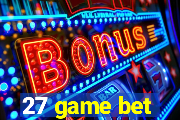 27 game bet